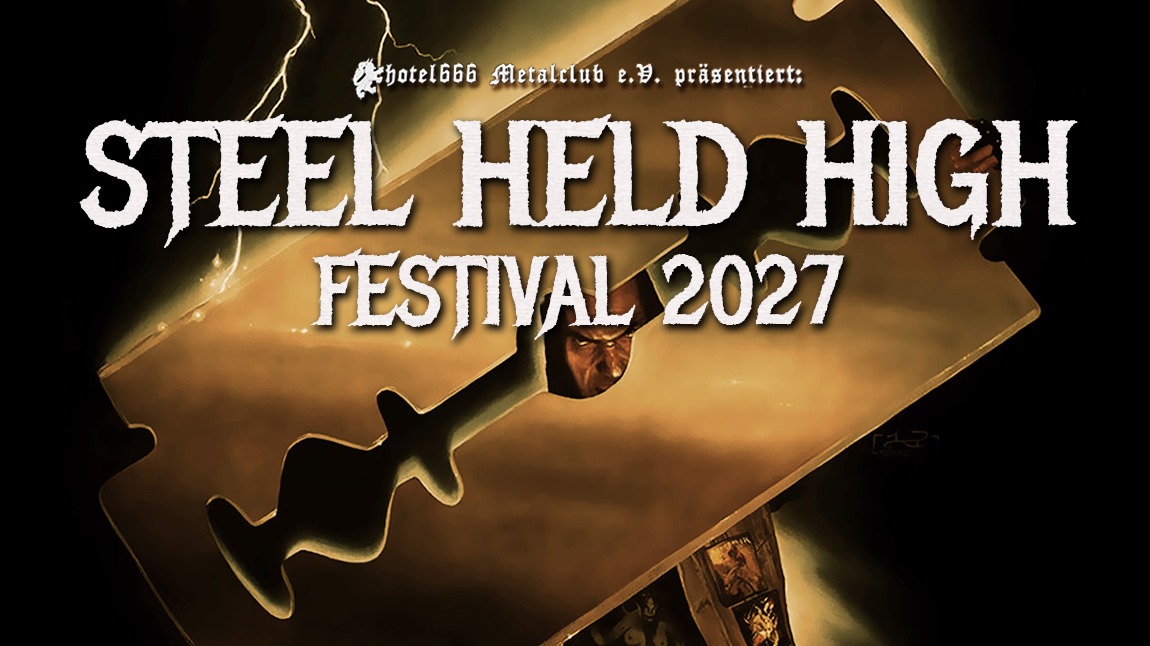 Steel Held High 2027 - True Metal lebt – und zwar laut, wild und unaufhaltsam!