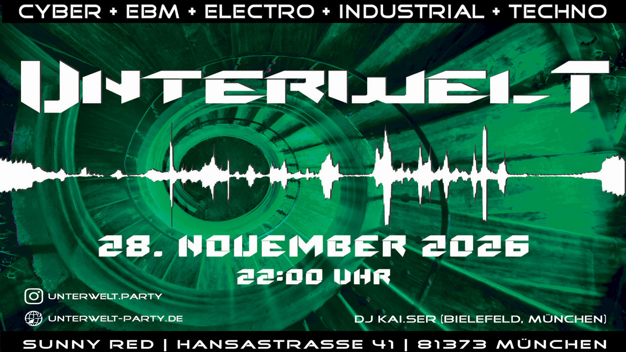 Flyer: UNTERWELT - Cyber, EBM, Electro, Industrial, Techno