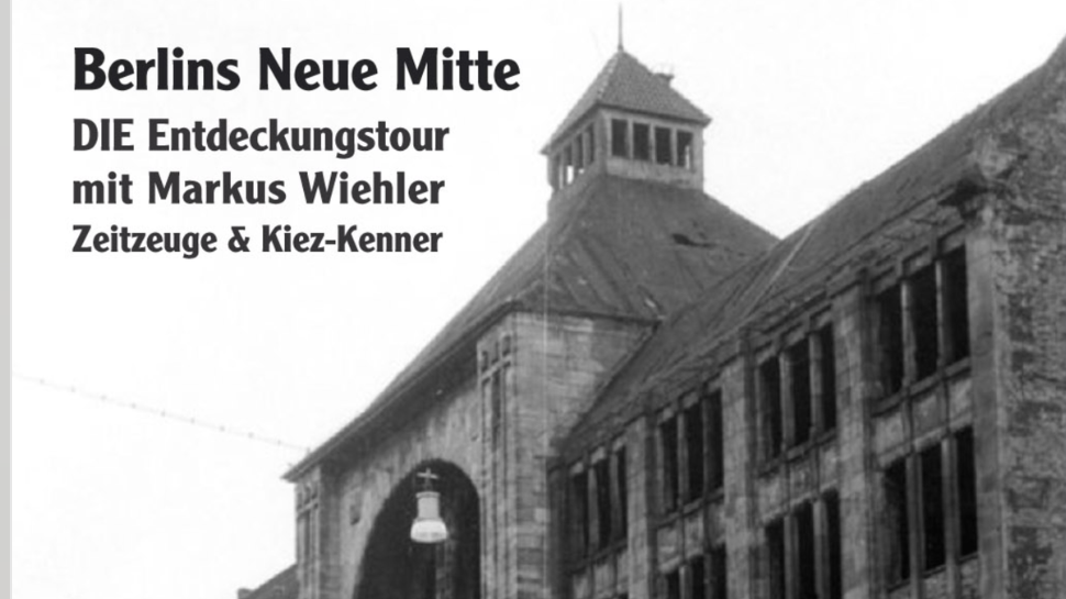 Kiezführung Berlins neue Mitte