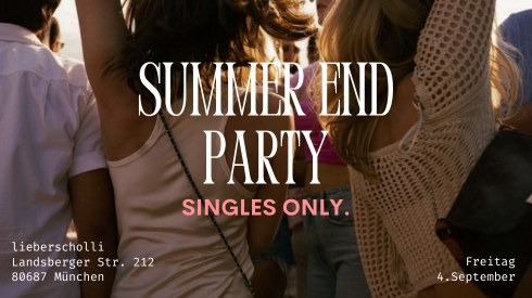 End of Summer Single Party in München 🏖️🎶