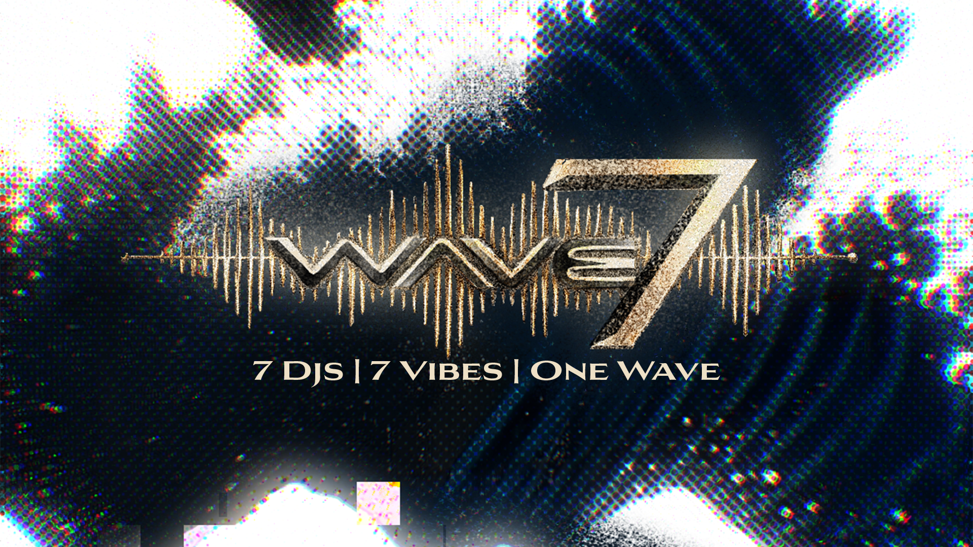 Flyer: WΛVE 7