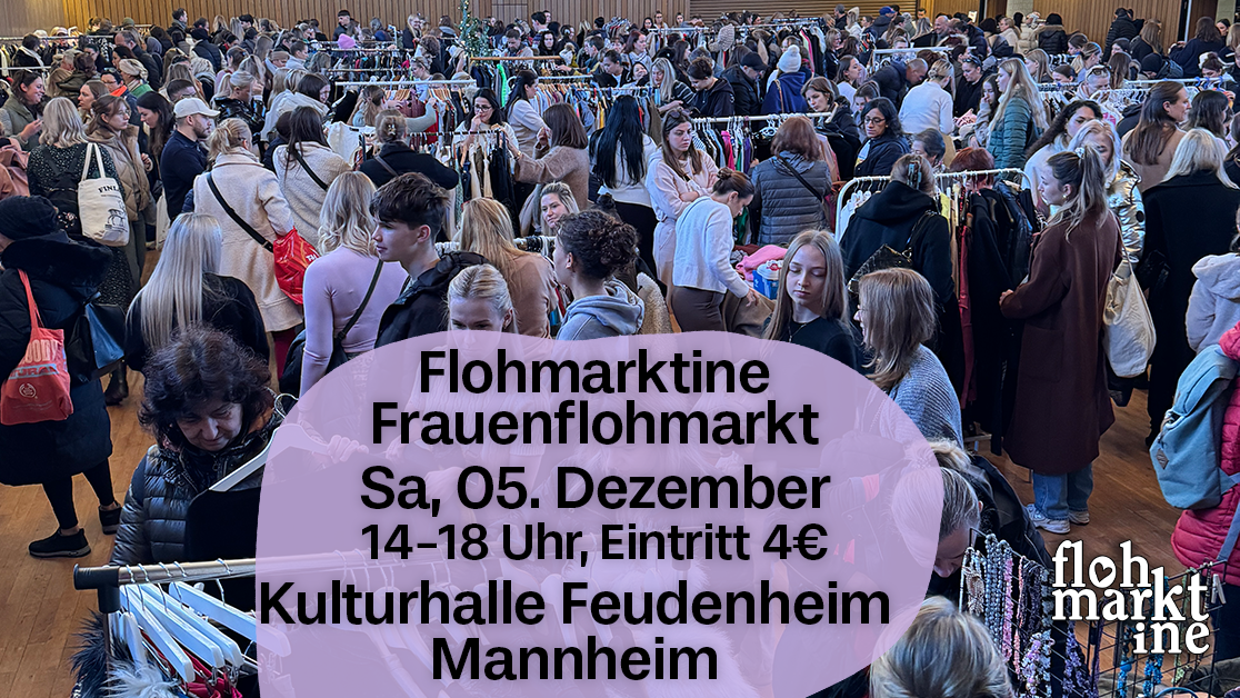 Flohmarktine Frauenflohmarkt / Mädchenflohmarkt!😍 Sa, 05.Dezember Kulturhalle Feudenheim Mannheim