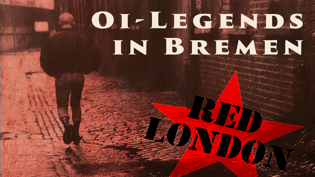 Oi-Legenden in Bremen: Red London!