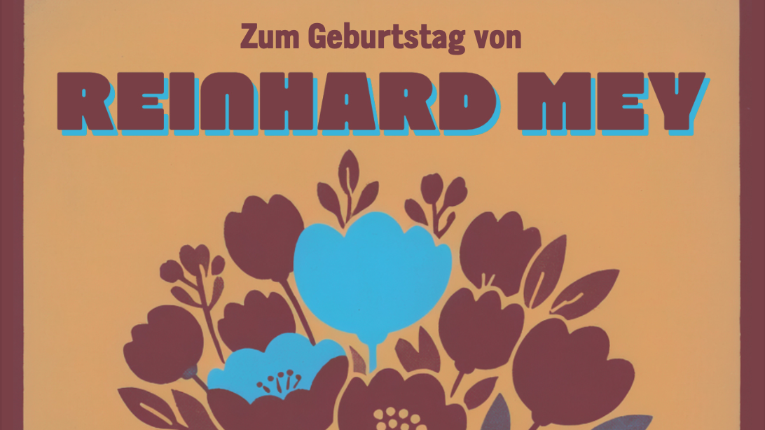 Zum Geburtstag von Reinhard Mey