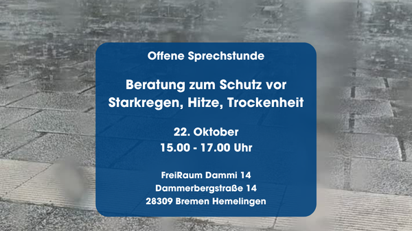 Offene Sprechstunde in Hemelingen: Beratung zu Starkregen, Hitze und Trockenheit