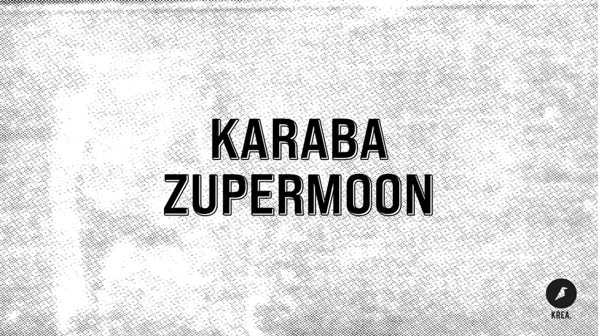 Karaba / Zupermoon