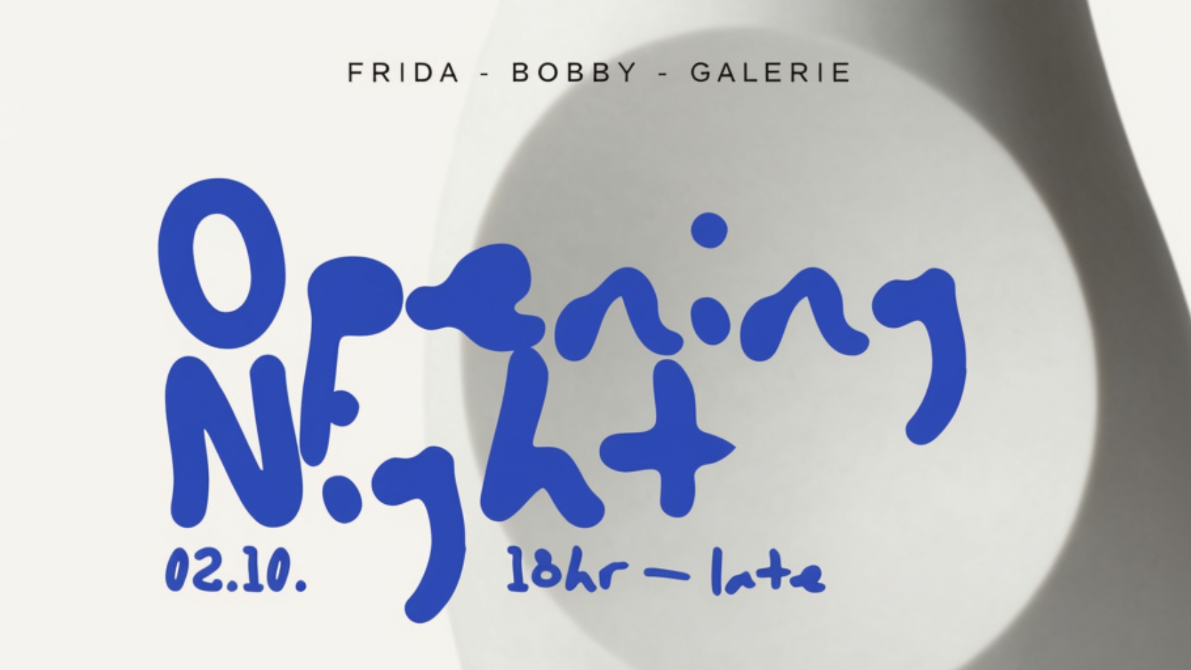 Opening Party: FRIDA - BOBBY - GALERIE