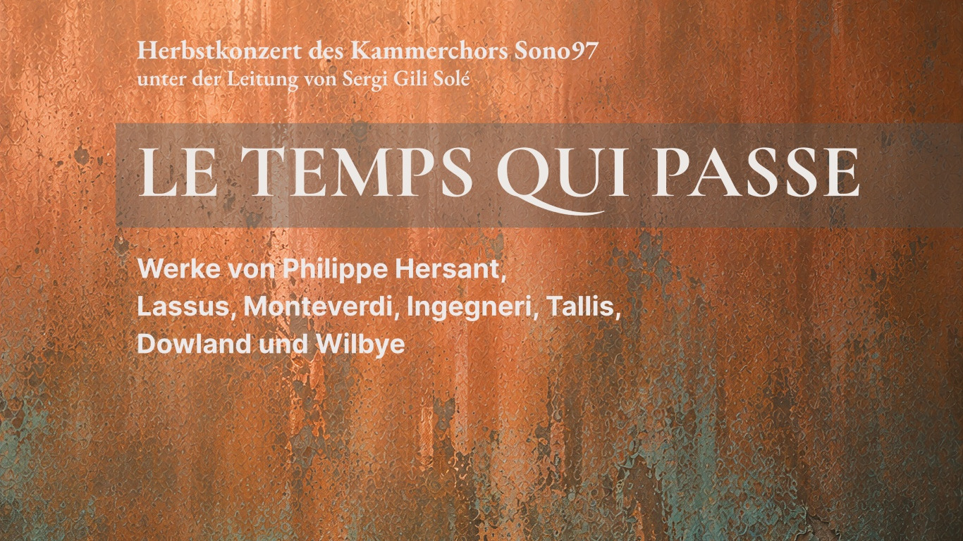 Le Temps Qui Passe - Herbstkonzert des Kammerchors Sono97