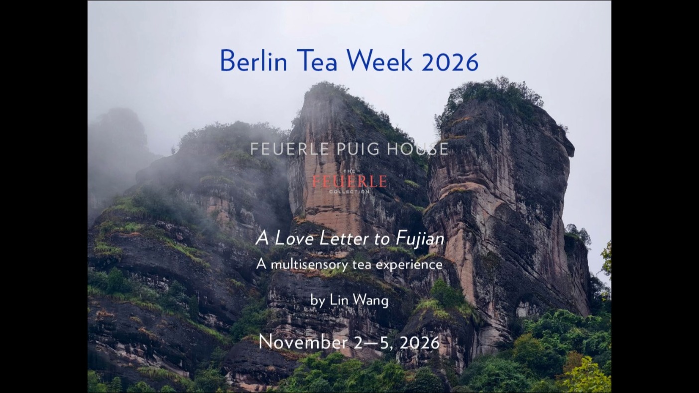 Berlin Tea Week 2026 at Feuerle Puig House | A Love Letter to Fujian