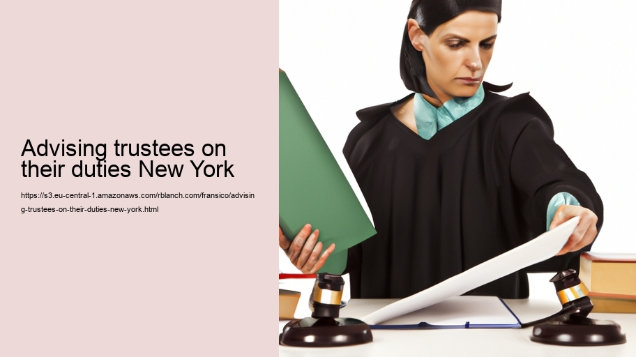Advising trustees on their duties New York