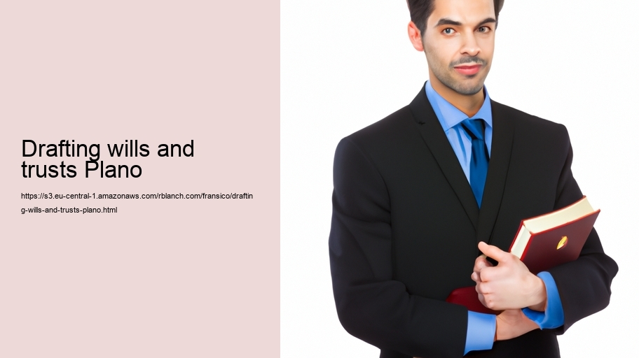 Drafting wills and trusts Plano