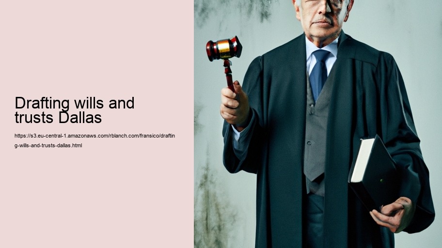 Drafting wills and trusts Dallas