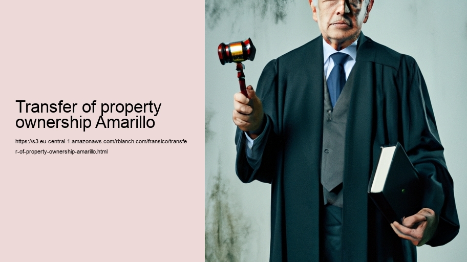 Transfer of property ownership Amarillo
