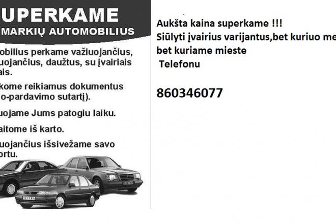 superkame automobilius auksta kaina-0