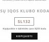  IQOS Nuolaidų kodas: SL132   -0