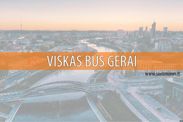 gerasbutas.LT - APŽIŪRĖKITE SAUGIAI. SKAMBINKITE. DIRBAME;-0