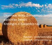 ŪKININKAS IEŠKO IŠSINUOMOTI ŽEMES KRETINGOS IR KLAIPĖDOS RAJ. !!!-0