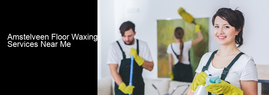 Amstelveen Floor Waxing Services Near Me