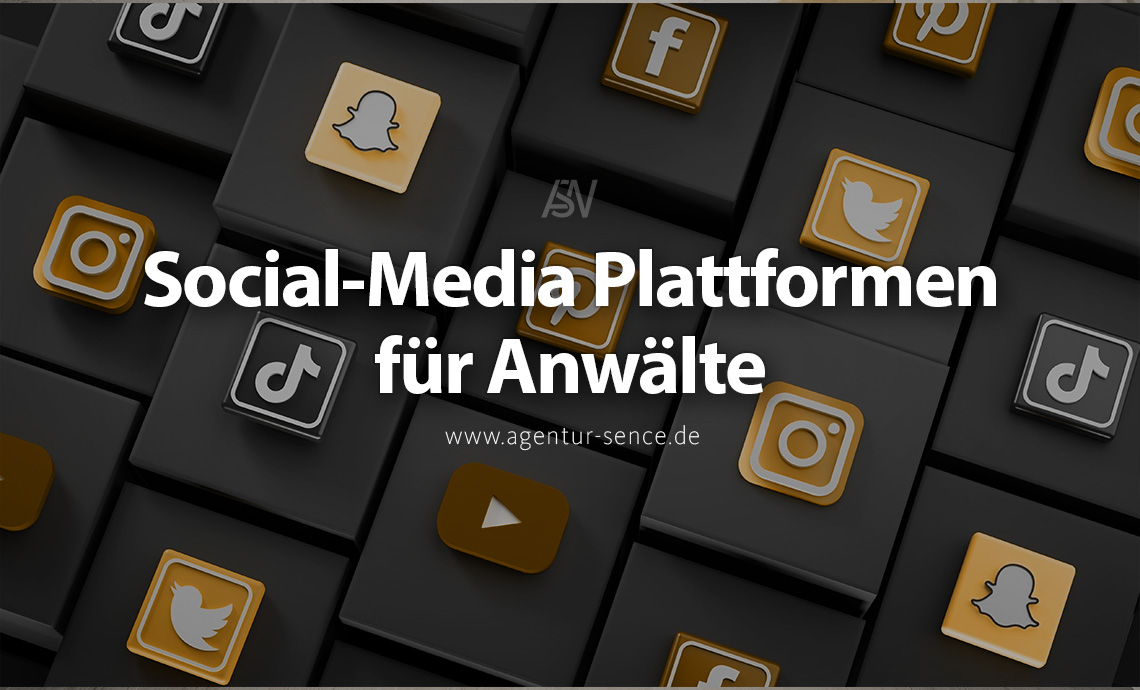 Auf welchen Social-Media Plattformen sollte meine Anwaltskanzlei vertreten sein?