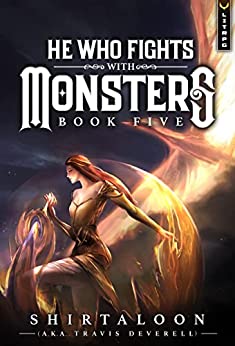 Shirtaloon - He Who Fights with Monsters 5: A LitRPG Adventure