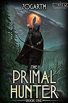 Zogarth - The Primal Hunter: A LitRPG Adventure