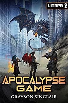 Grayson Sinclair - Apocalypse Game: A LitRPG Adventure (The Chessboard War Book 1)