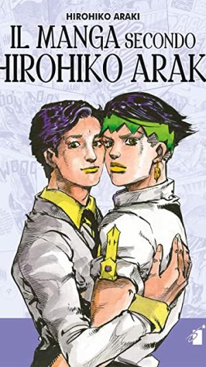 Hirohiko Araki - Il manga secondo Hirohiko Araki