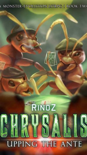 RinoZ - Chrysalis 2: Upping the Ante
