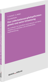 Behr's...Verlag: Praxisleitfaden – das Lieferkettensorgfaltspflichtengesetz und seine Umsetzung (Bild: Behr's...Verlag)