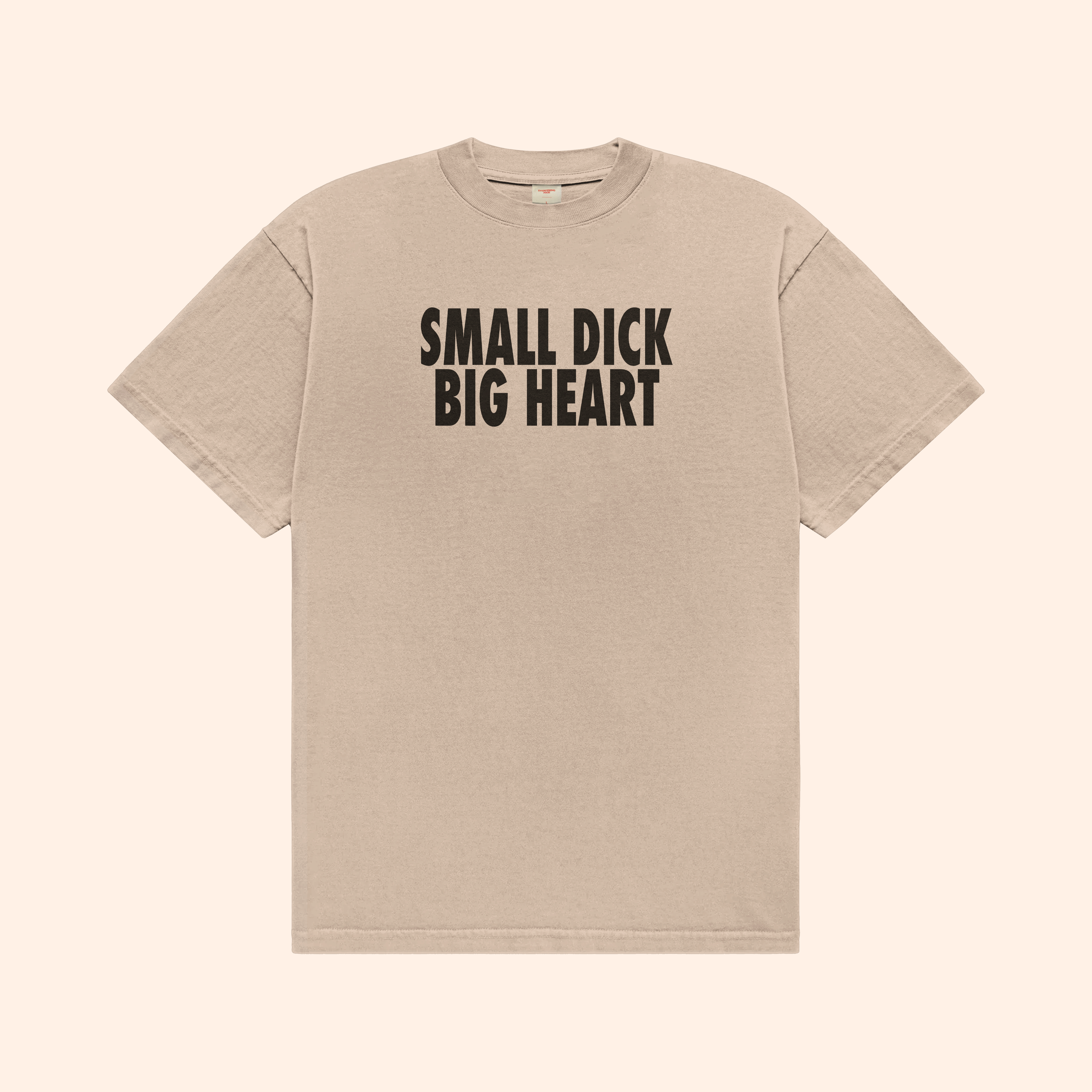 Small Dick Big Heart T-Shirt