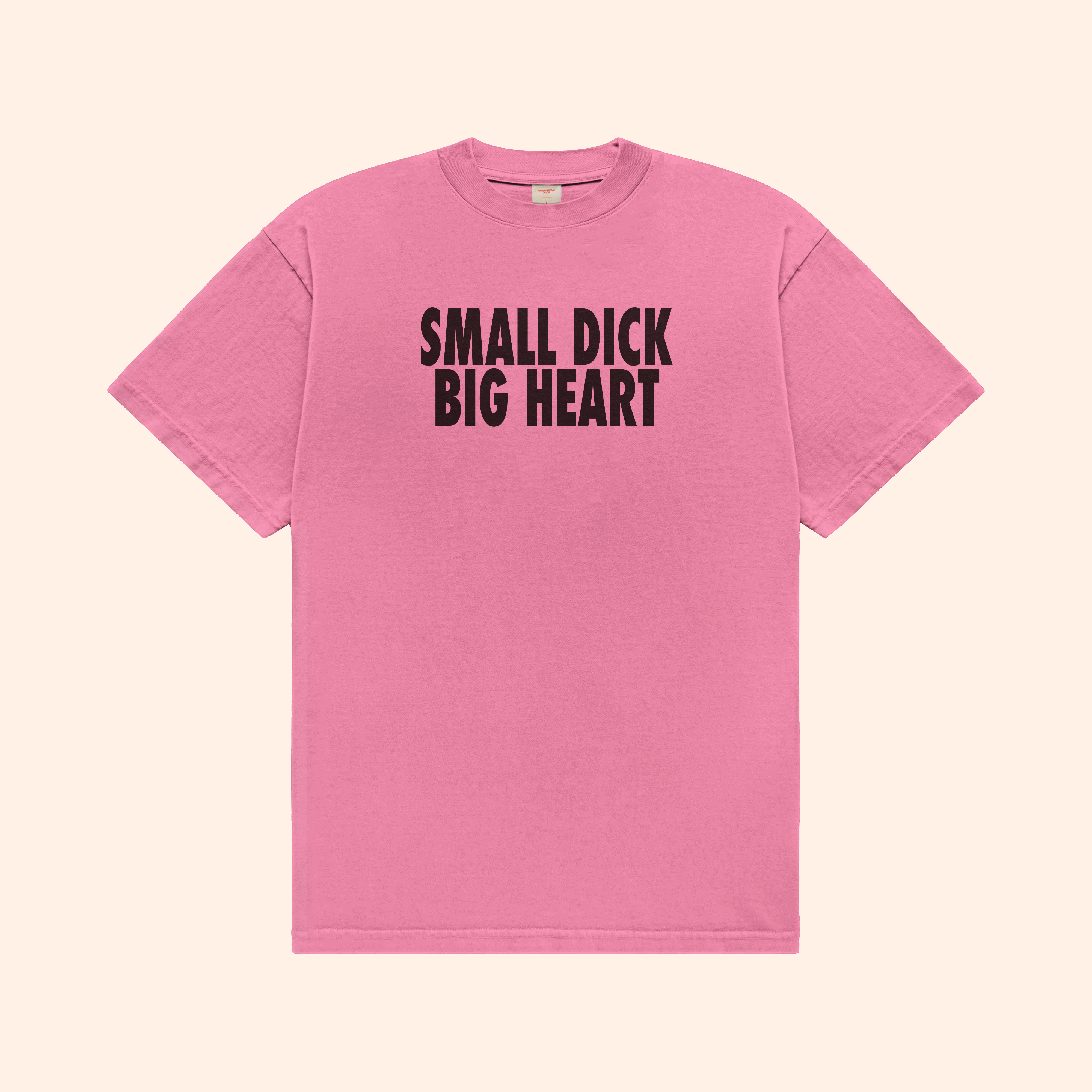 Small Dick Big Heart T-Shirt