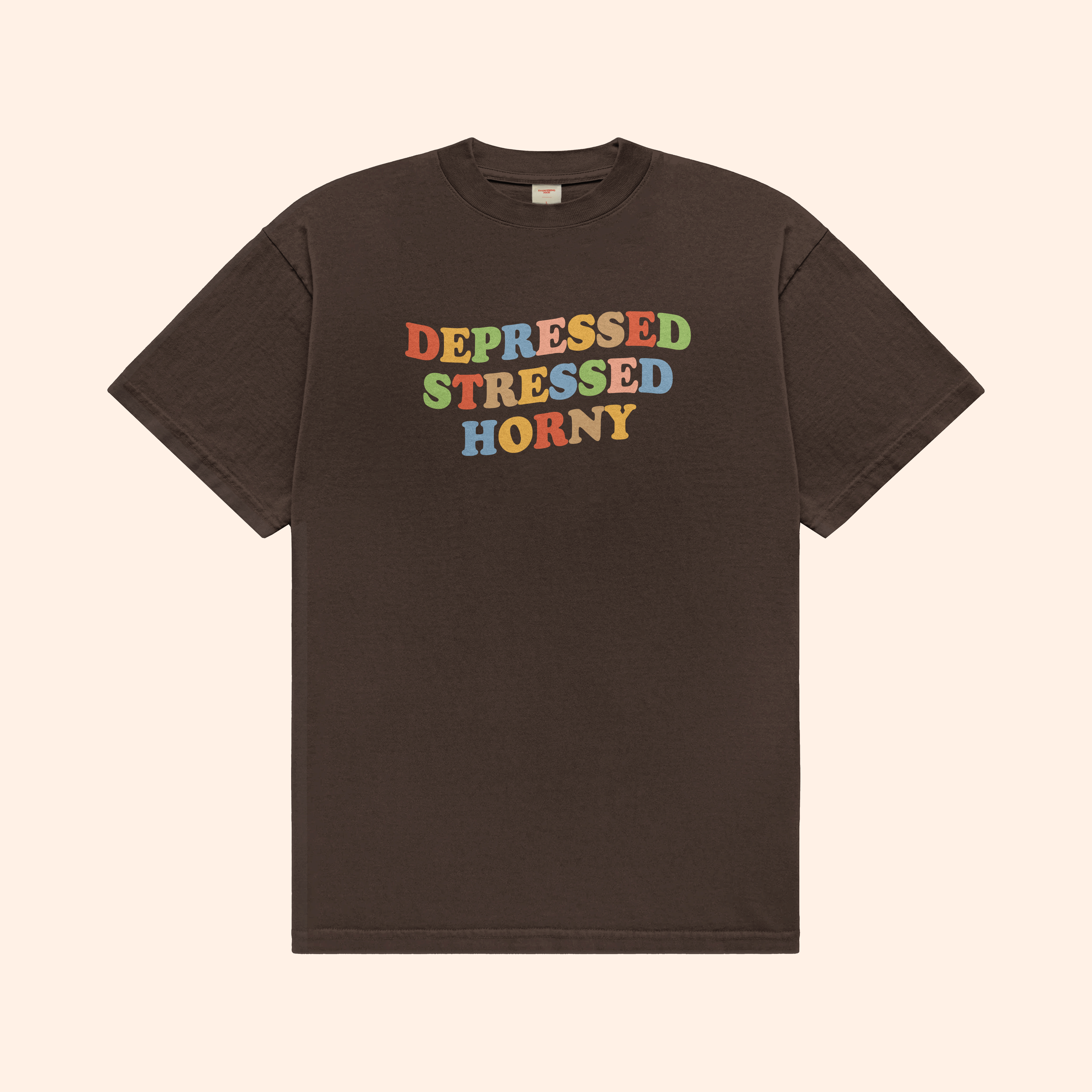 Depressed Stressed Horny T-Shirt