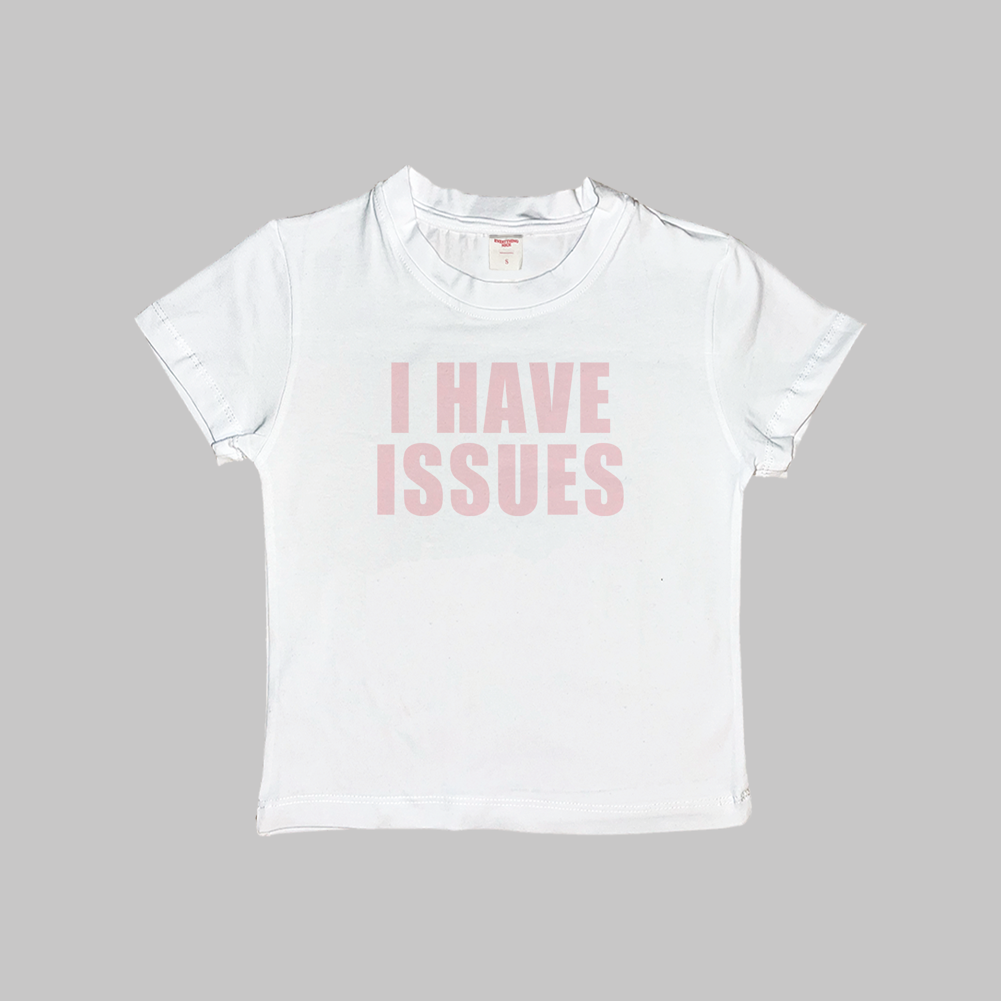 I Have Issues Baby Tee
