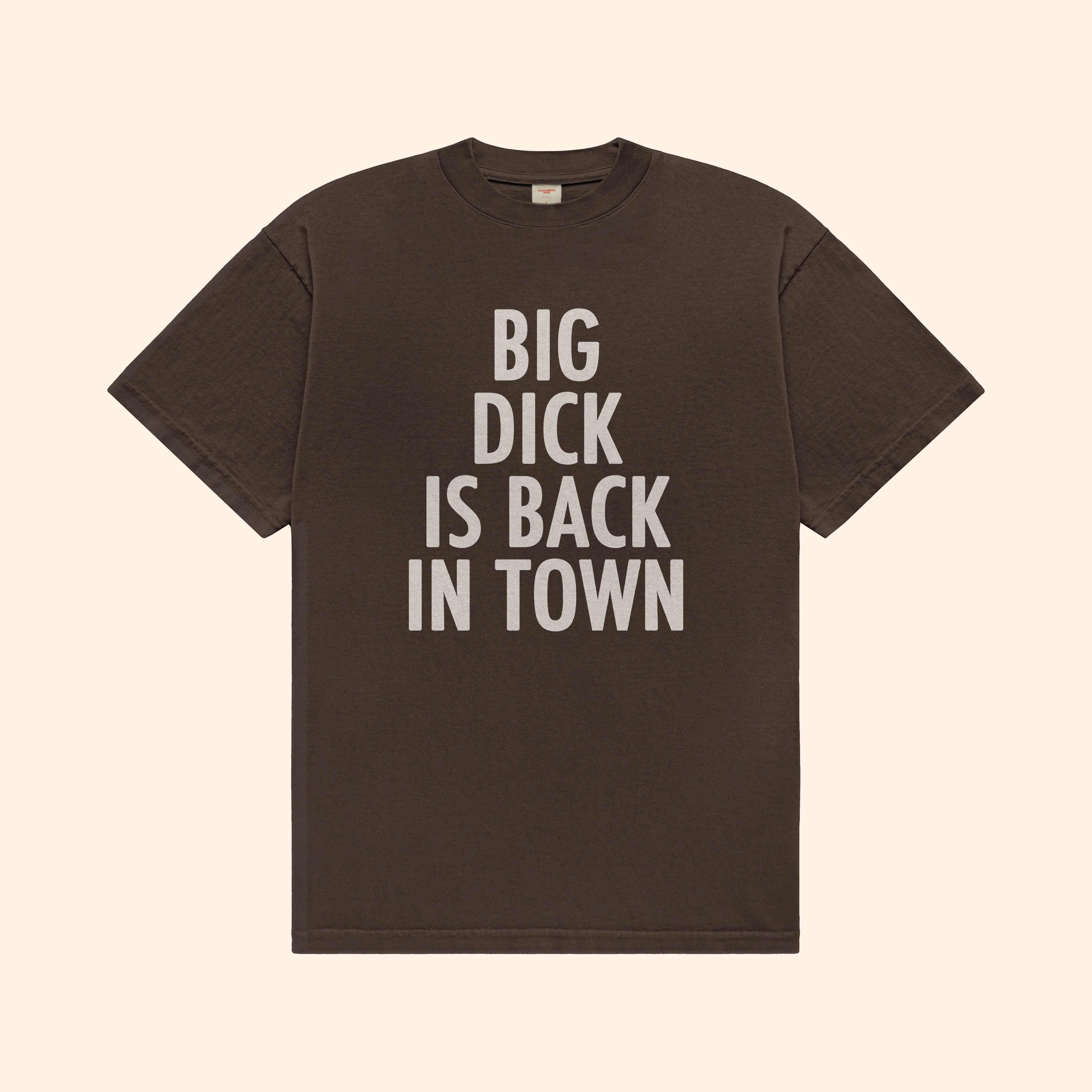 Big Dick Is Back In Town T-Shirt