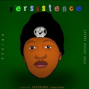 Persistence Feat Joyler Teezey