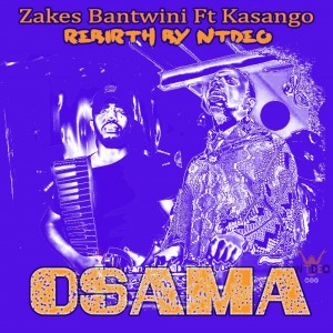 Zakes_Bantwini_Kasango_-_Osama(Ntdeo Rebirth)