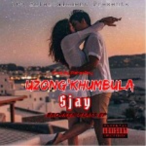 Sjay - Uzong'khumbula _ Prod by FisherBoy