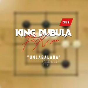 King Dubula ft Kzee-rsa {Umlabalaba}