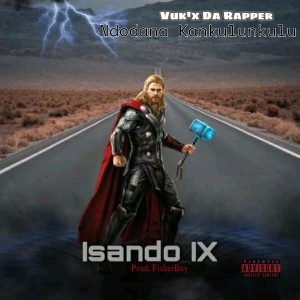 Vuk'x Da Rapper - Indodana KaNkulunkulu_ISANDOPART9
