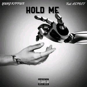 Yung Kippur- Hold_Me (feat. Aspect)