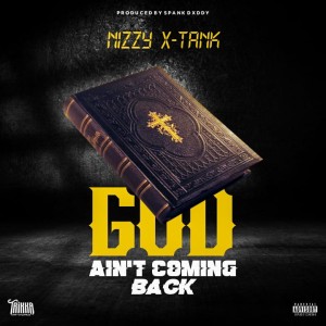 GOD AIN'T COMIN' BACK ( prod.by Spank Daxxdy)