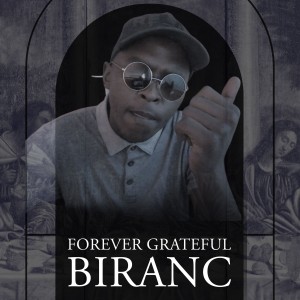 BiraNC - Forever Grateful (For FNE)