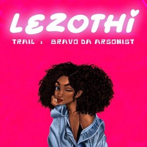 Trail & Bravo - Lezothi