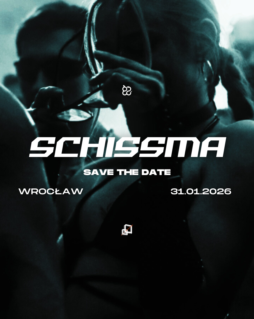 SCHISSMA: WROCŁAW (CIAŁO) – 31.01.2026 | SAVE THE DATE