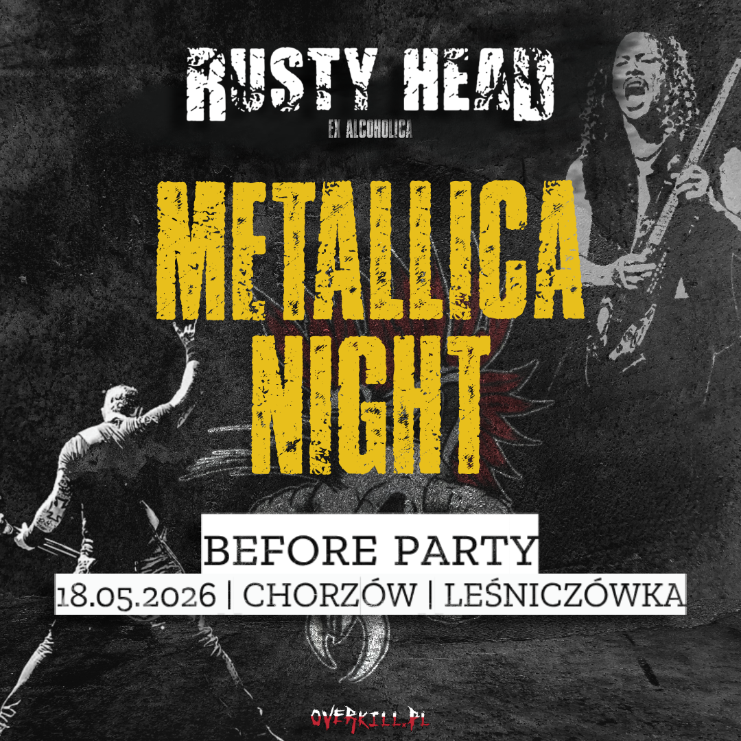 METALLICA NIGHT Before Party - Rusty Head | CHORZÓW | 18.05.2026