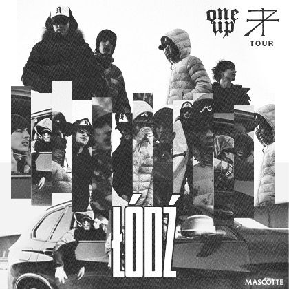 71TOUR by ONE UP / MŁODYKAMIL / JAVIER / KIDZLORI / ŁÓDŹ