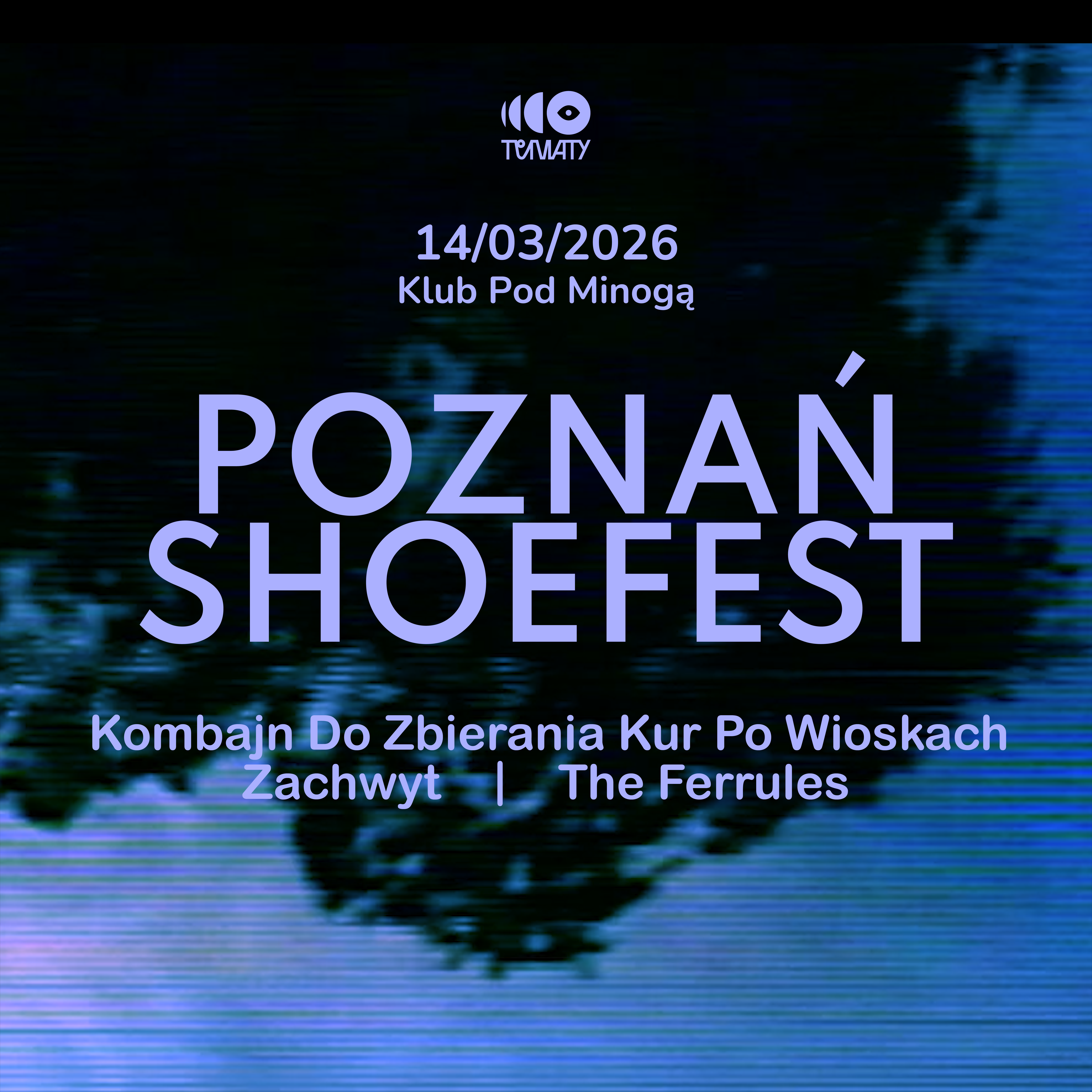  POZNAŃ SHOEFEST | k.d.z.k.p.w. + zachwyt + The Ferrules
