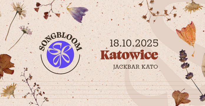 SongBloom Katowice | objazdowy festiwal songwriterski | 18.10.2025 bilety