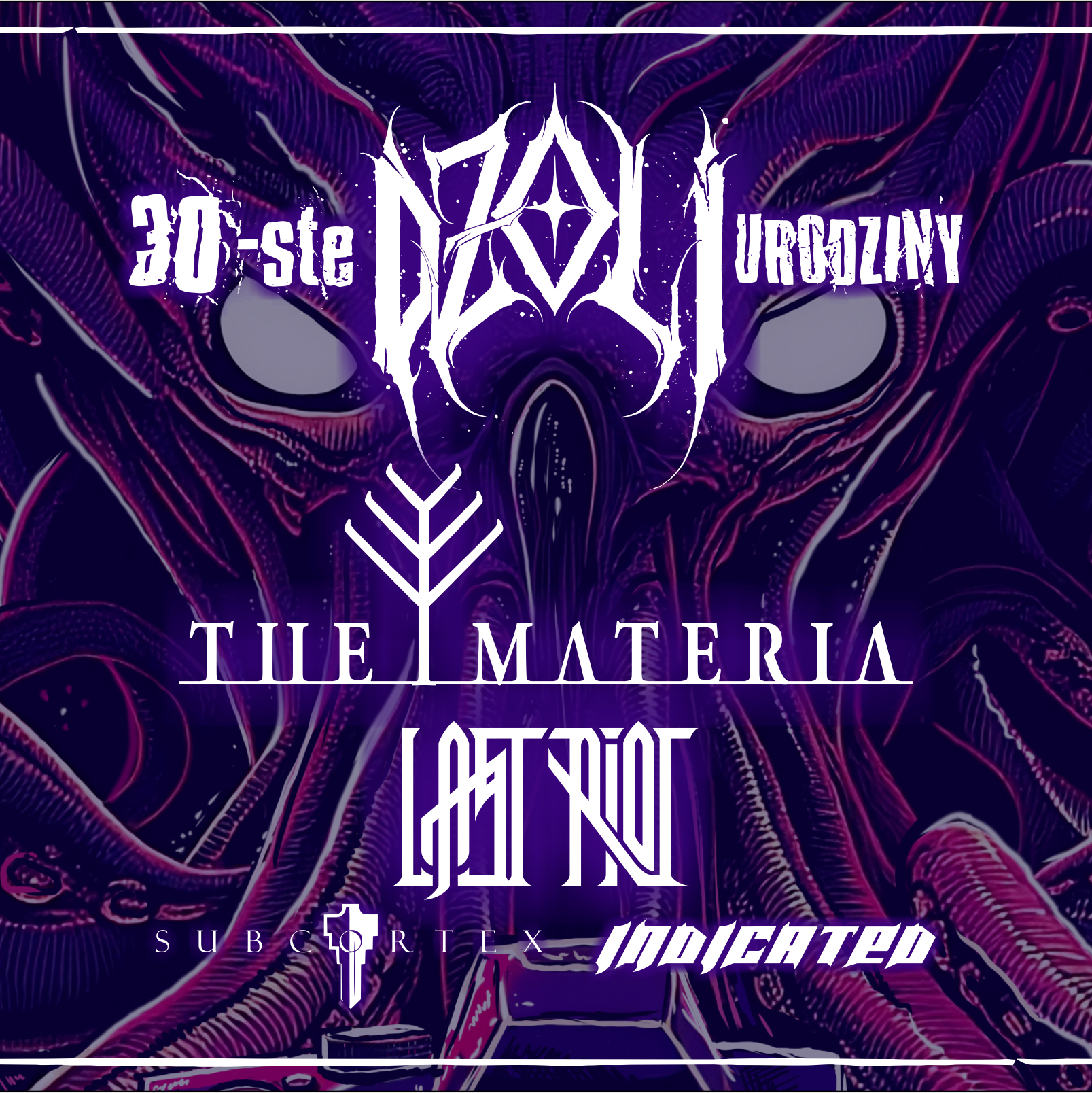 30-STKA DŻOLI - The Materia, Last Riot, Subcortex, Indicated