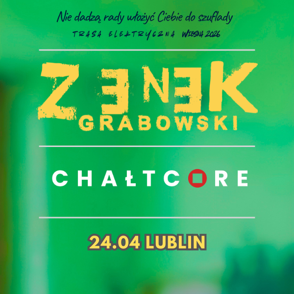 Zenek Grabowski w Lublinie + Chałtcore